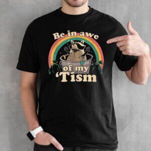 Autism Funny Be In Awe Of My 'Tism Meme Autistic Raccoon T-Shirt